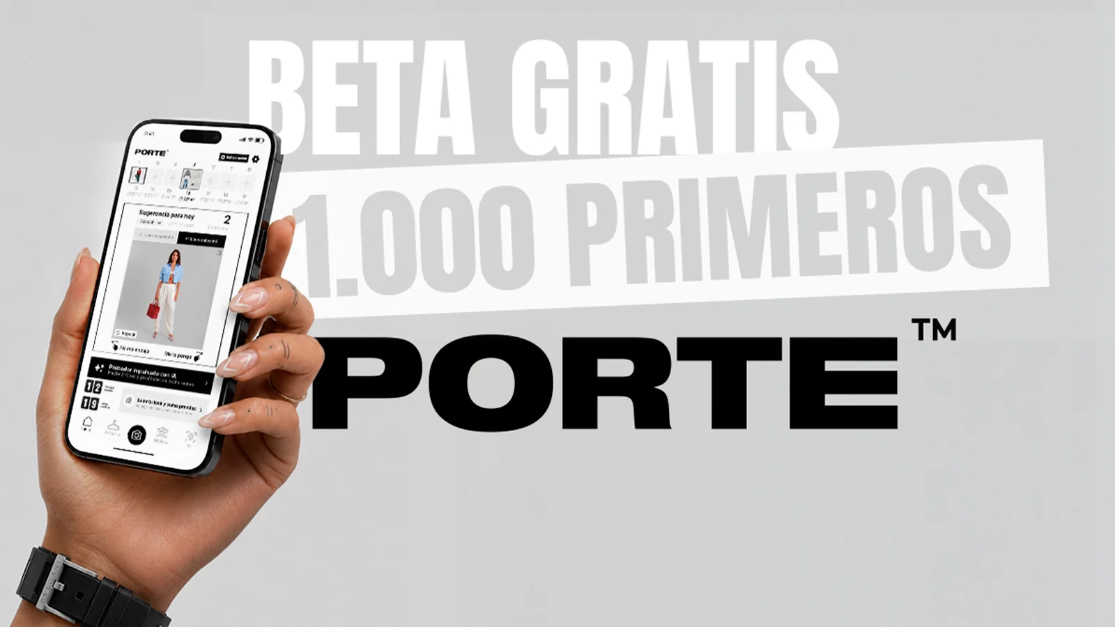 Mano sosteniendo un móvil con la app PORTE, el armario digital con IA, junto al logotipo de PORTE y el mensaje beta gratis para los 1.000 primeros